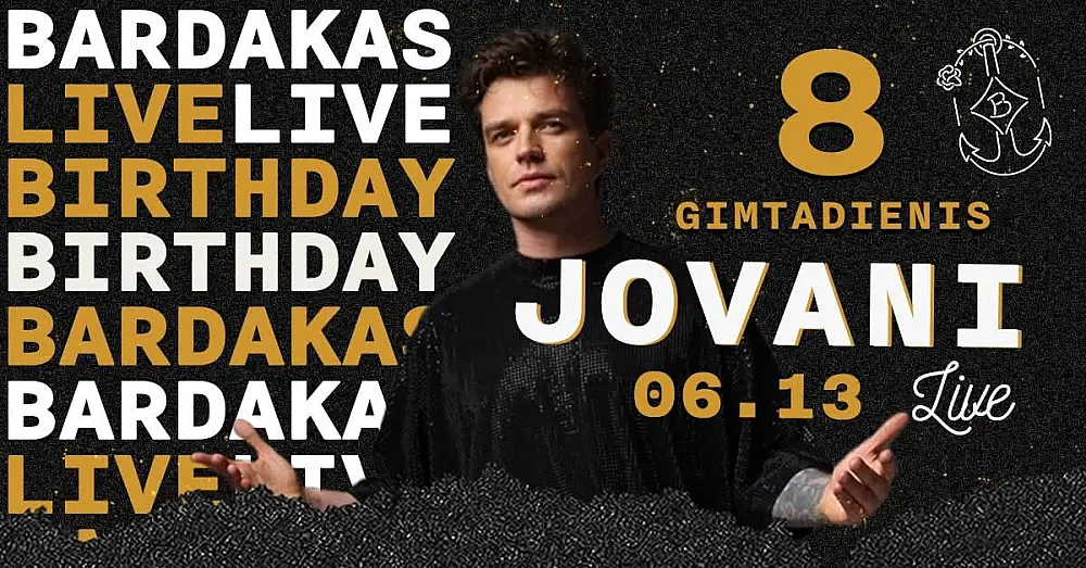 8-ASIS BARDAKO GIMTADIENIS SU JOVANI KLAIPĖDA