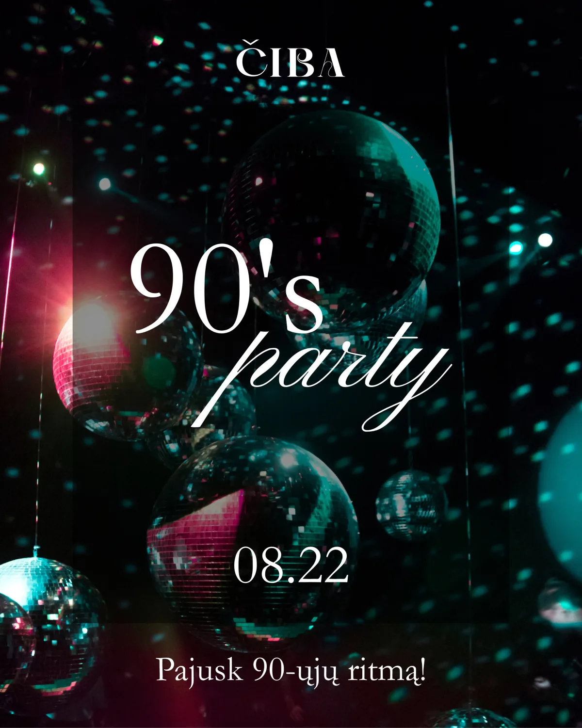 90’S PARTY ČIBA GARGŽDAI