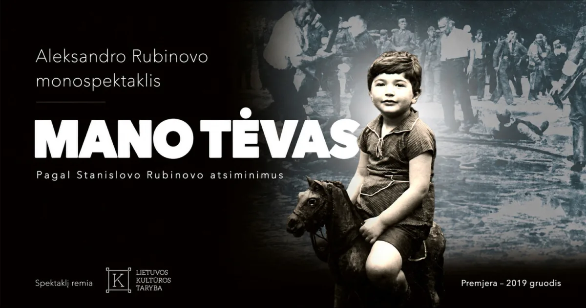 Aleksandro Rubinovo spektaklis ''Mano tėvas'' | Klaipėda