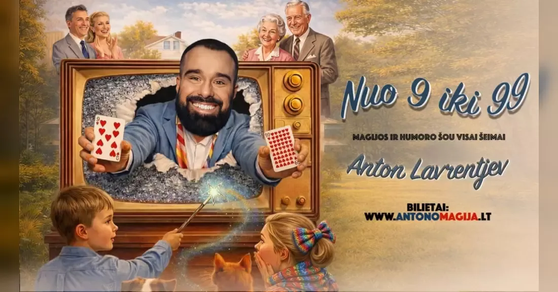 Anton Lavrentjev „Nuo 9 iki 99“. Magijos ir humoro šou