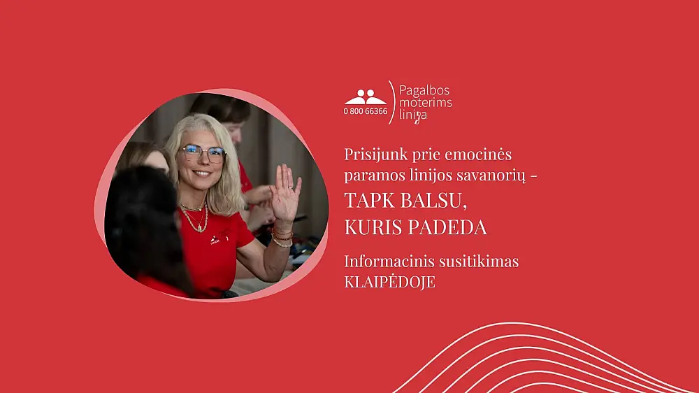 Apie savanorystę pagalbos moterims linijoje Klaipėdoje