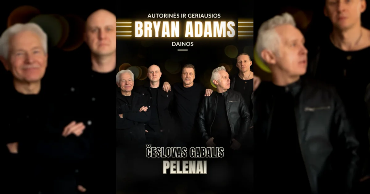 Česlovas Gabalis ir Pelenai. Bryan Adams