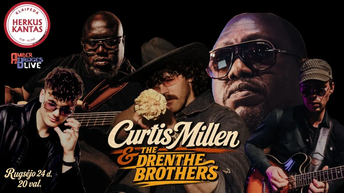 CURTIS MILLEN & THE DRENTHE BROTHERS | HERKUS KANTAS Klaipėda