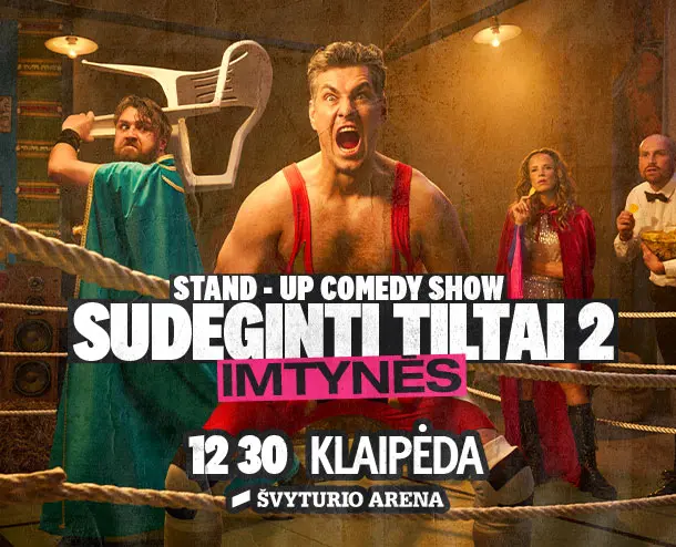 D. Klajumas ir J. Jankevičius: 'Sudeginti tiltai 2: imtynės'