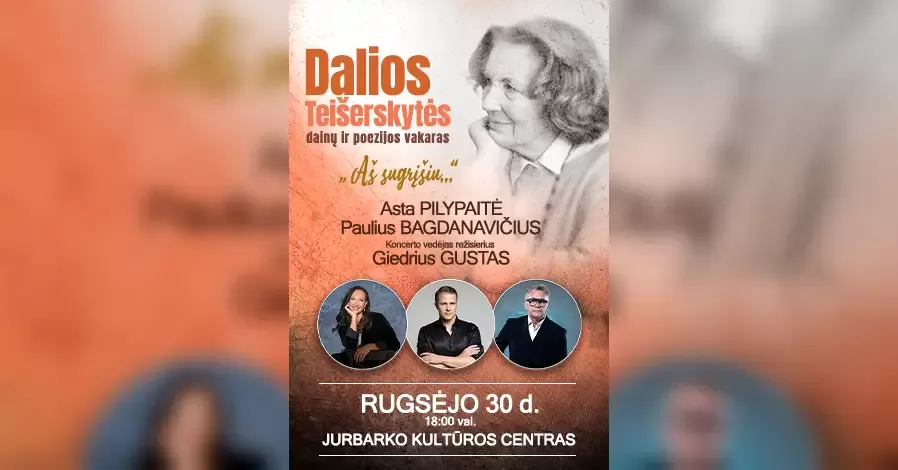 Dalios Teišerskytės dainų ir poezijos vakaras "Aš sugrįšiu..." | JURBARKAS