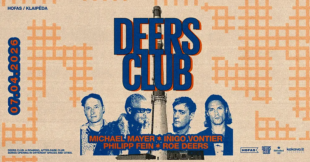DEERS CLUB: HOFAS KLAIPĖDA