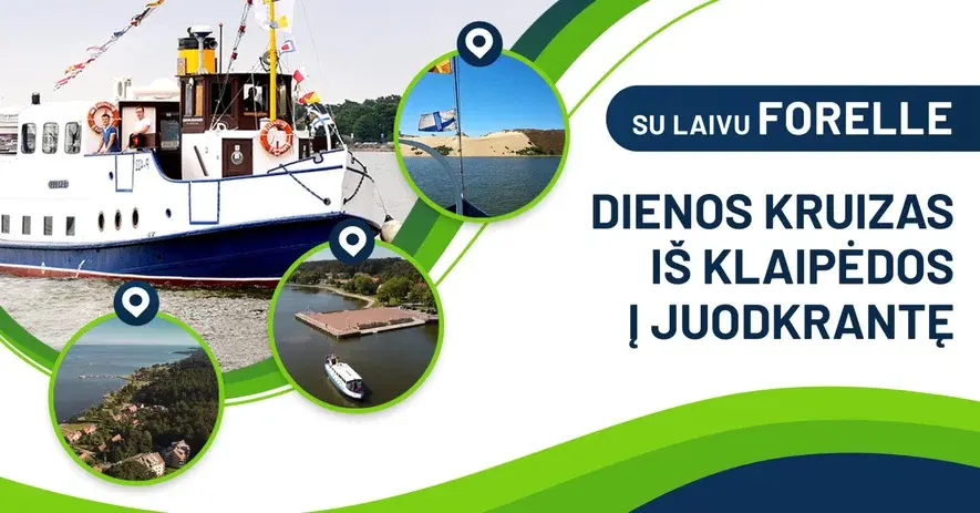 DIENOS KRUIZAI Į KURŠIŲ NERIJĄ LAIVU 'FORELLE'