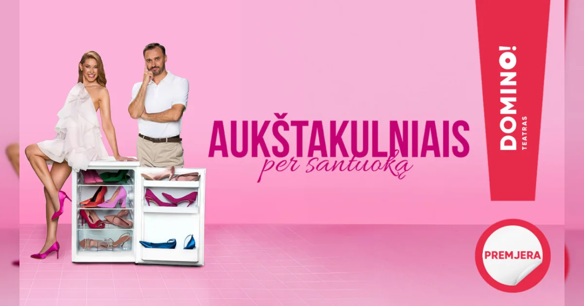 DOMINO teatras | premjera AUKŠTAKULNIAIS PER SANTUOKĄ