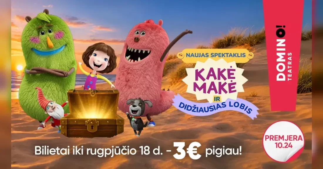 DOMINO teatras | premjera KAKĖ MAKĖ IR DIDŽIAUSIAS LOBIS