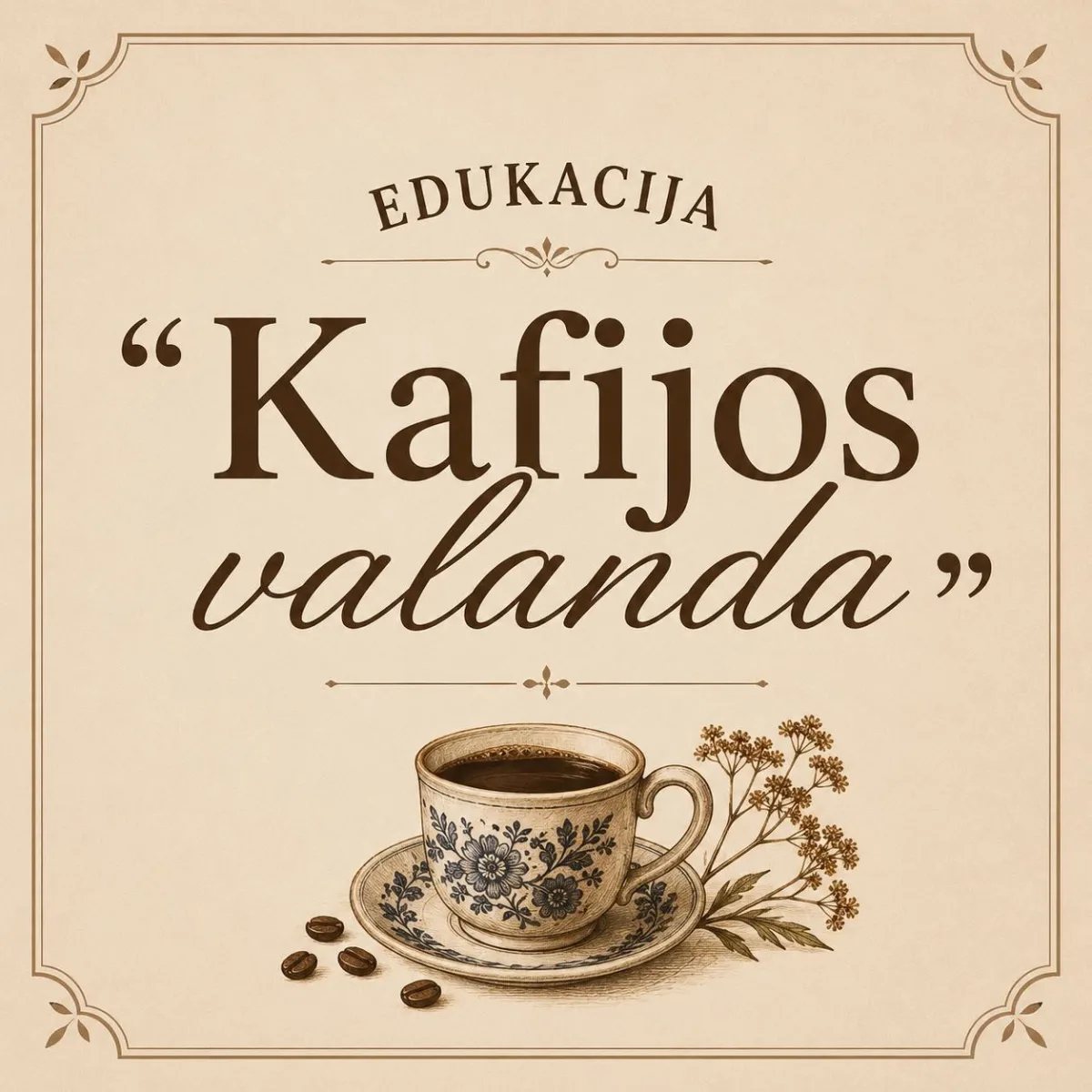 Edukacija ,,Kafijos valanda"