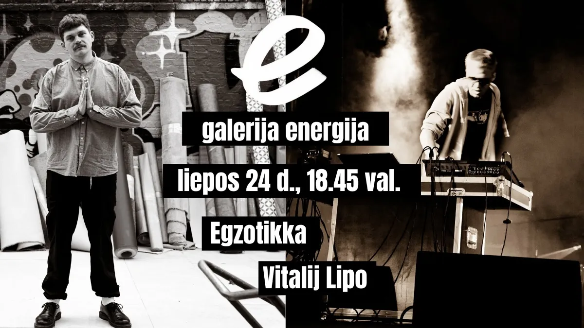 Egzotikka | Vitalij Lipo | Galerija Energija opening party