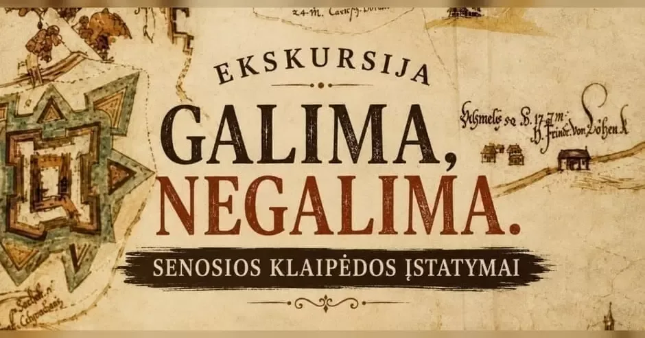 Ekskursija su degustacija ,,Galima, negalima. Senosios Klaipėdos įstatymai"