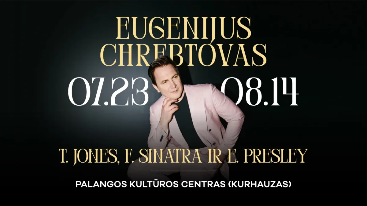 Eugenijus Chrebtovas | JONES, SINATRA, PRESLEY