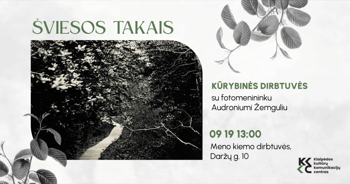 Fotografijos dirbtuvės ''Šviesos takais'' su menininku Audroniumi Žemguliu