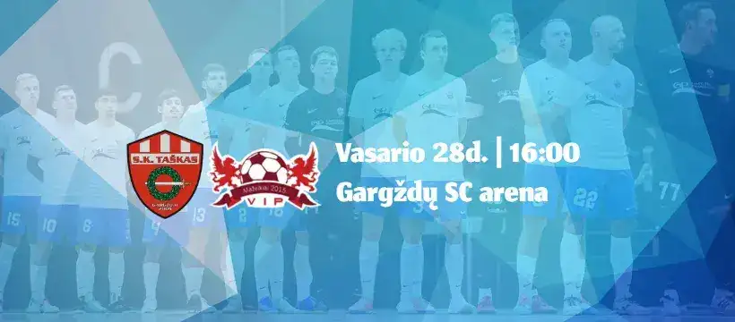 Futsal A Lyga - Gargždų Pramogos - Mažeikių VIP