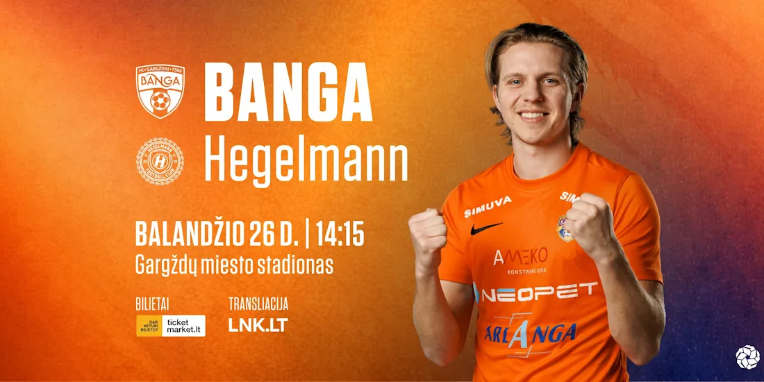 Gargždų BANGA x HEGELMANN