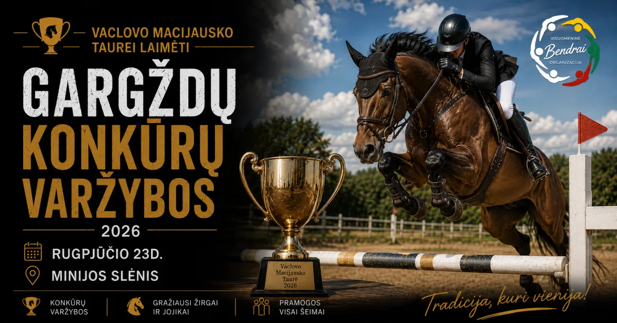 GARGŽDŲ KONKŪRŲ VARŽYBOS - VACLOVO MACIJAUSKO TAURĖ 2026