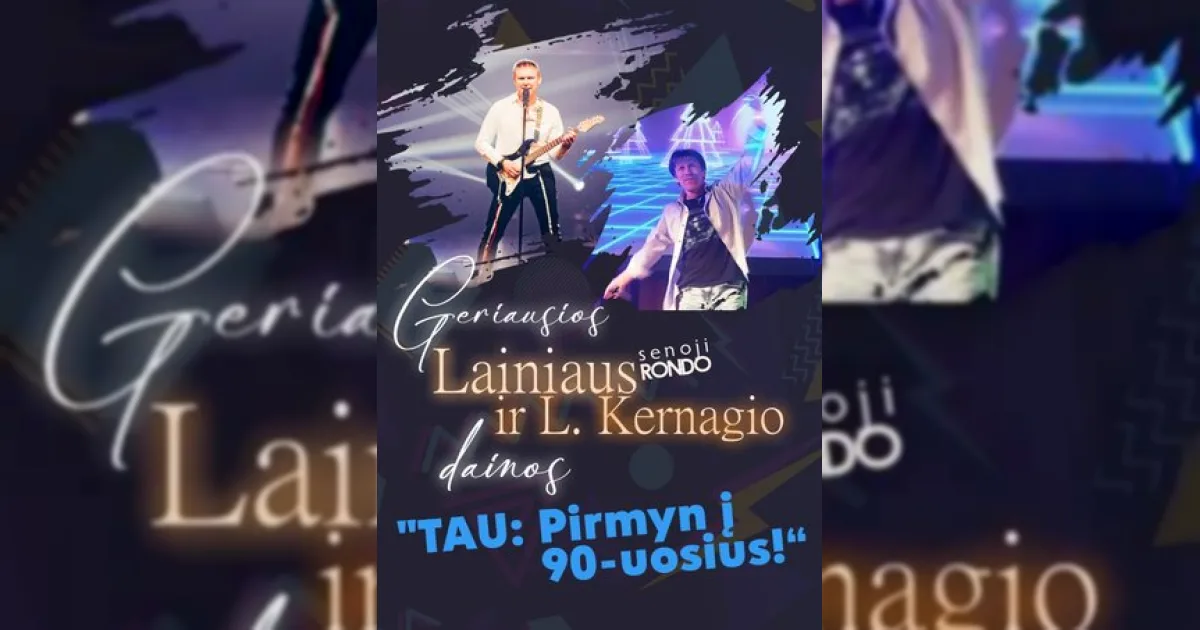 Geriausios Lainiaus ir L. Kernagio dainos | TAU! Pirmyn į 90-uosius!