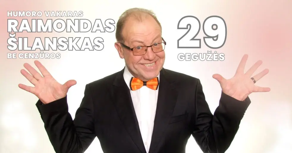 Humoro vakaras: Raimondas Šilanskas. Be cenzūros