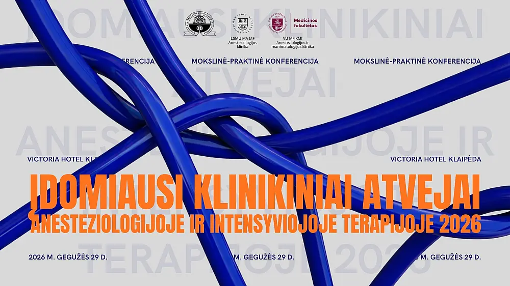 Įdomiausi klinikiniai atvejai anesteziologijoje ir intensyviojoje terapijoje 2026