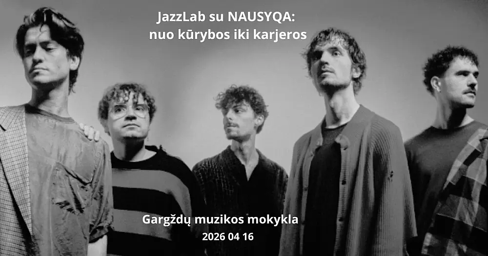 JazzLab su NAUSYQA: nuo kūrybos iki karjeros