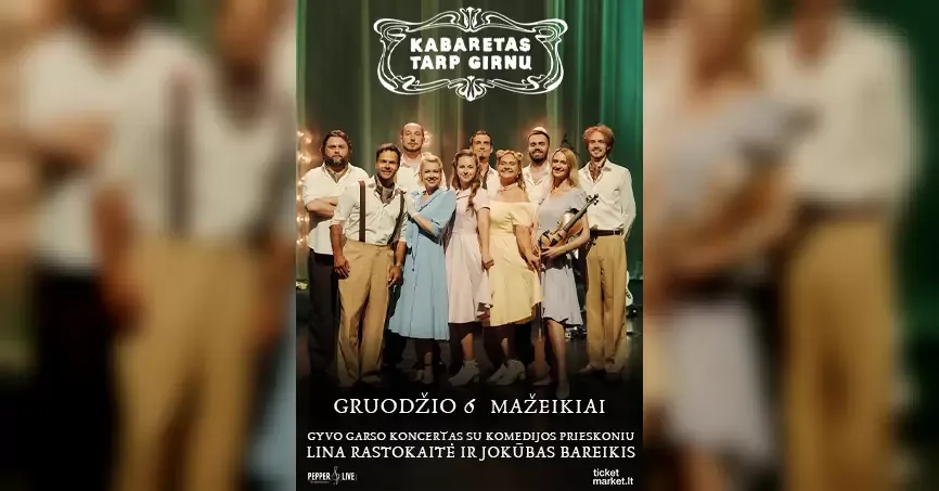 Kabaretas tarp girnų | Mažeikiai