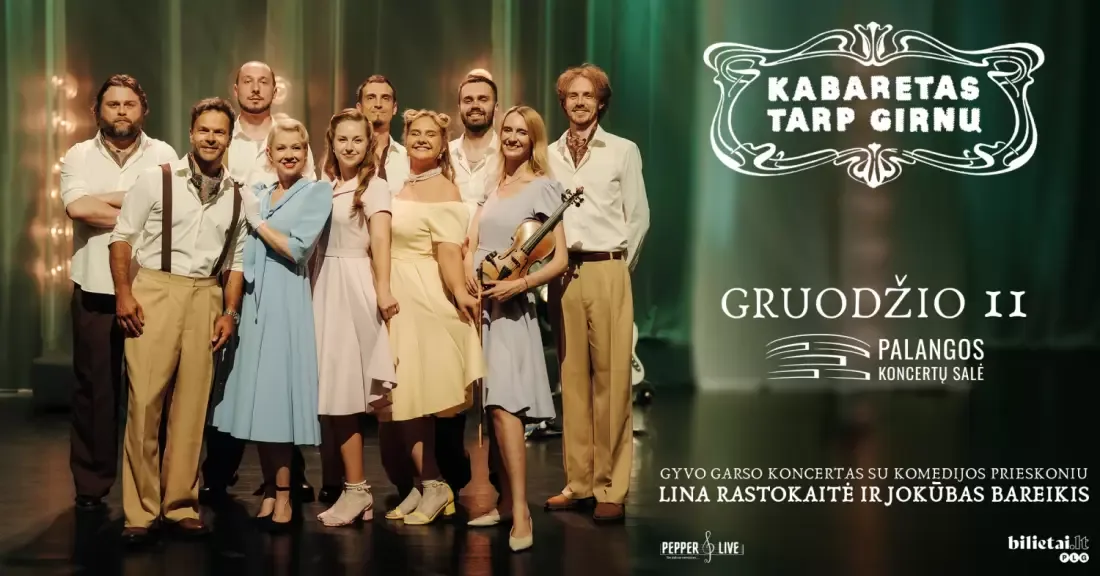 Kabaretas tarp girnų | Palanga