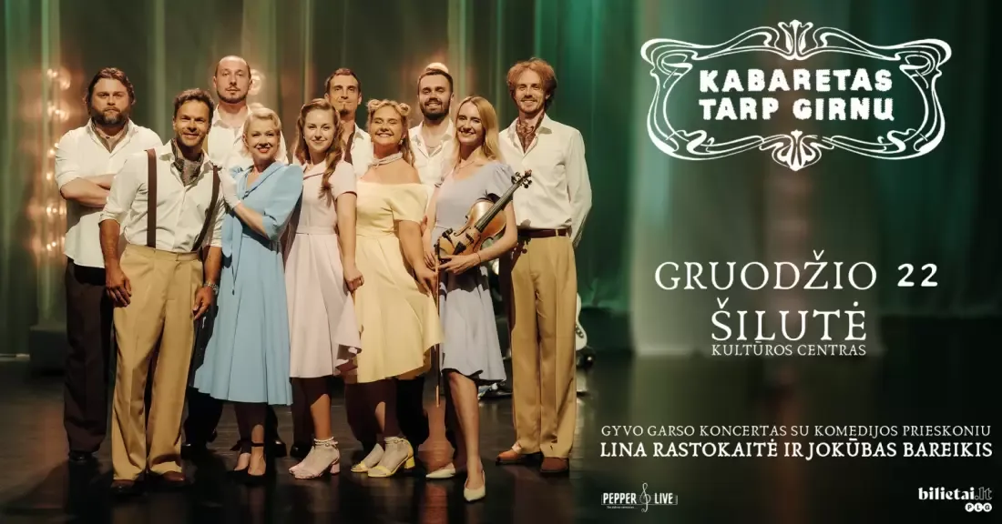 Kabaretas tarp girnų | Šilutė