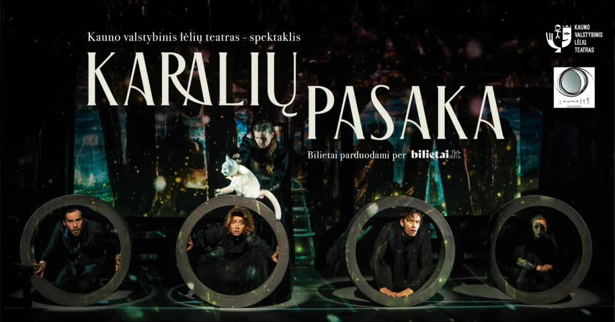KAUNO VALSTYBINIS LĖLIŲ TEATRAS. ''KARALIŲ PASAKA''
