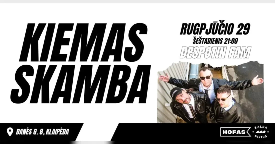 Kiemas skamba: Despotin Fam
