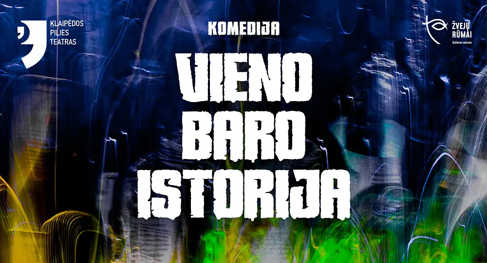Klaipėdos pilies teatras. 'Vieno baro istorija'