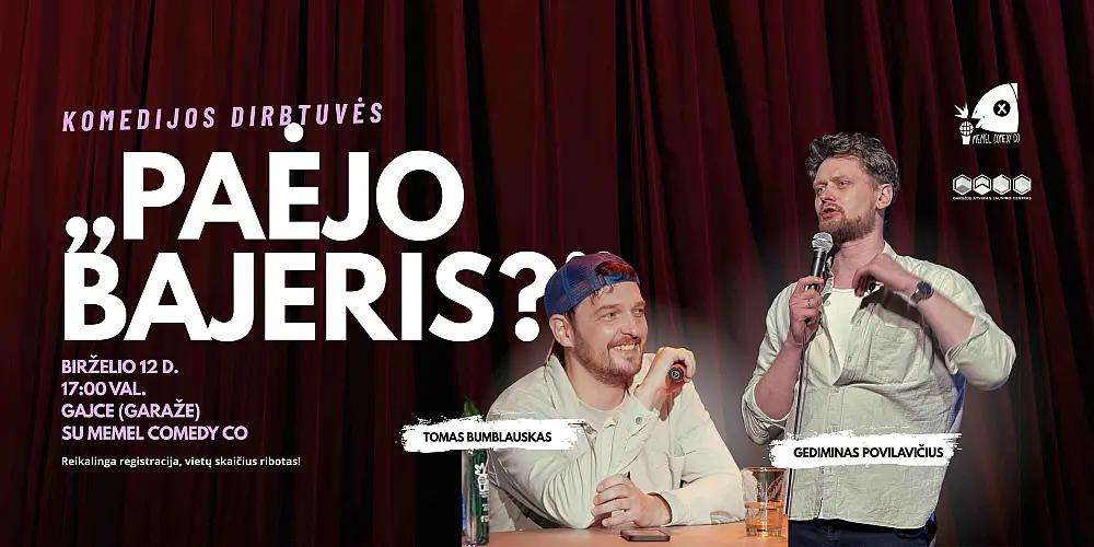 Komedijos dirbtuvės: 'Paėjo bajeris?'