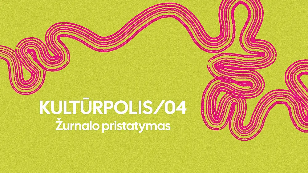 KULTŪRPOLIS/04 žurnalo pristatymas