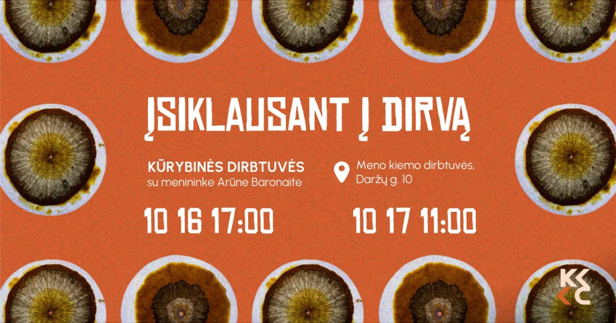 Kūrybinės dirbtuvės ''Įsiklausant į dirvą'' su menininke Arūne Baronaite