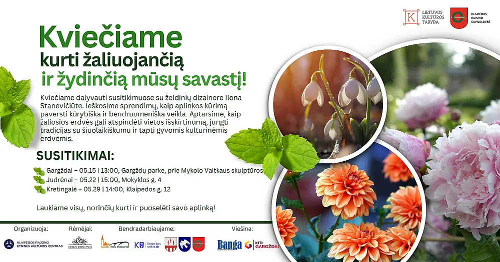 Kviečiame kurti žaliuojančią ir žydinčią mūsų savastį!