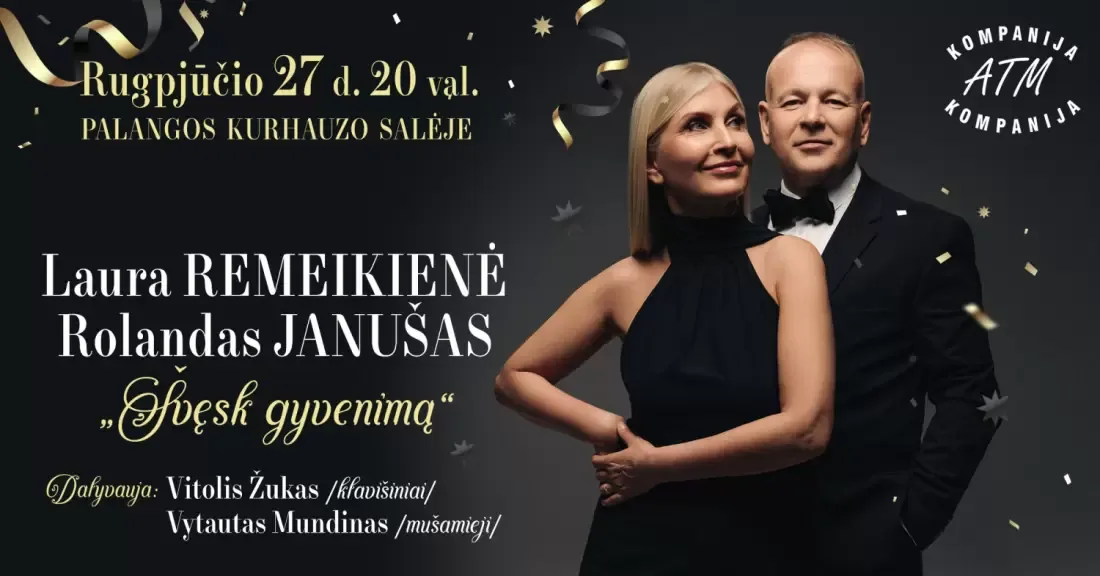 LAURA REMEIKIENĖ ir ROLANDAS JANUŠAS. Švęsk gyvenimą!