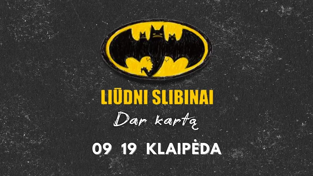Liūdni slibinai "Dar kartą" Klaipėdoje