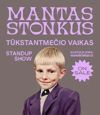 MANTAS STONKUS - TŪKSTANTMEČIO VAIKAS. Standup show / KLAIPĖDA