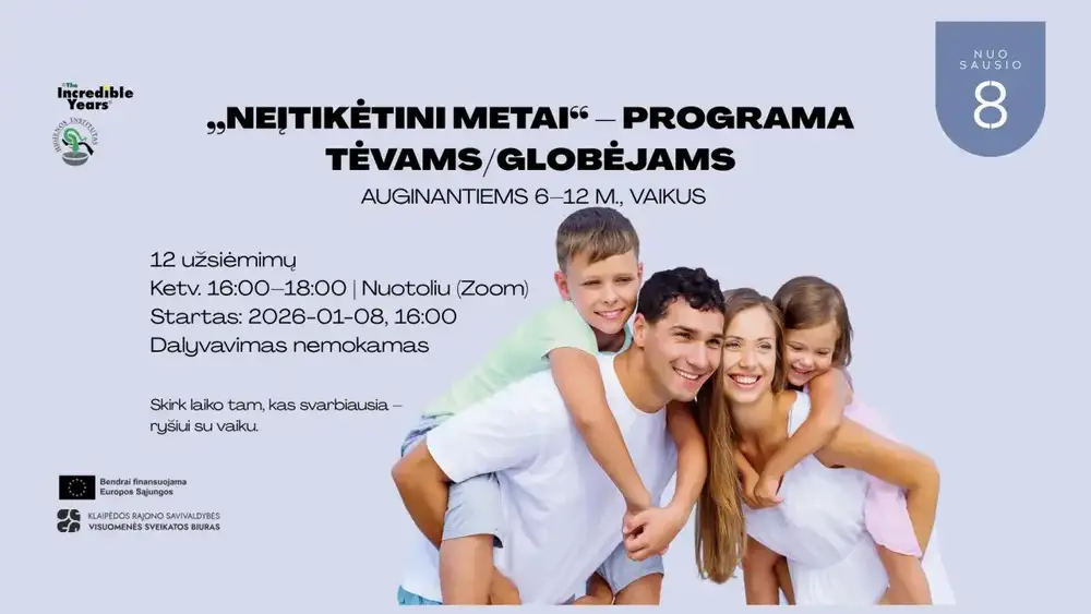 "Neiįtikėtini metai" - nemokama programa vaikų tėvams ir globėjams.
