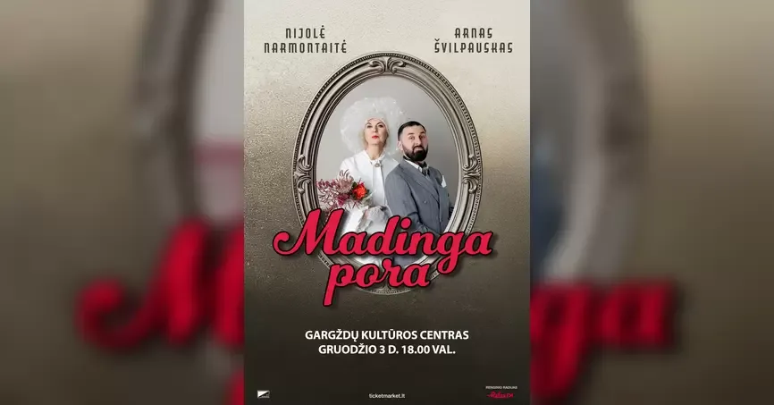 NIJOLĖ NARMONTAITĖ IR ARNAS ŠVILPAUSKAS „MADINGA PORA“