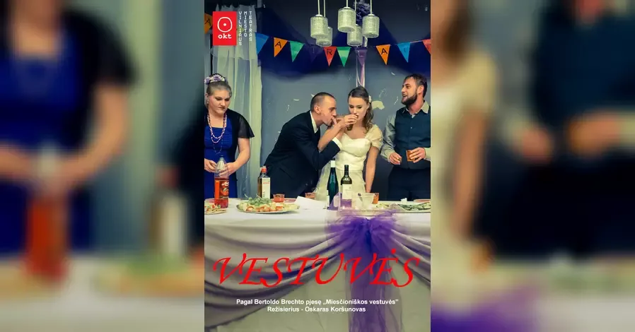 OKT / Vilniaus miesto teatras: „Vestuvės” | 10 metų jubiliejus (Rež. Oskaras Koršunovas)