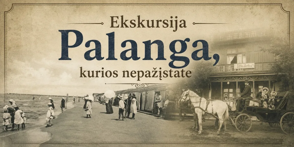 Palanga, kurios nepažįstate