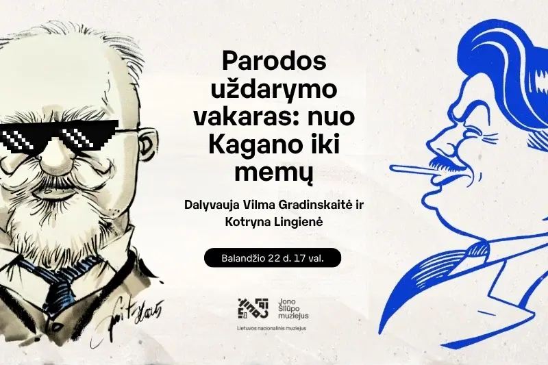 Parodos uždarymo vakaras: nuo Kagano iki memų