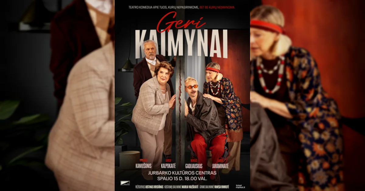PREMJERA "Geri kaimynai"