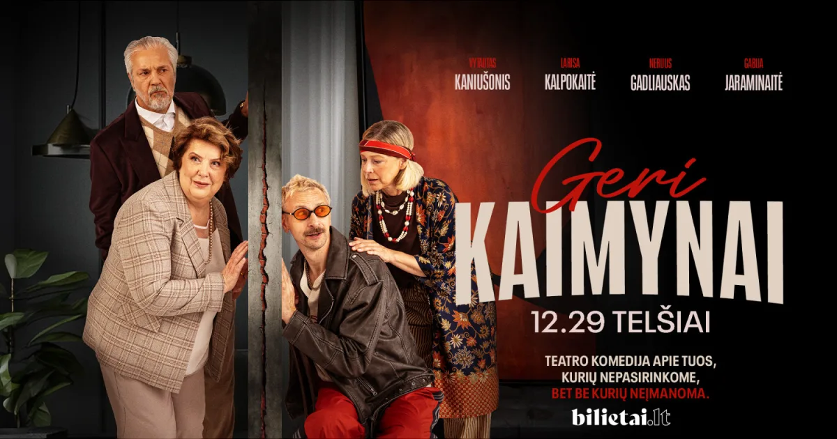 PREMJERA! GERI KAIMYNAI | Telšiai