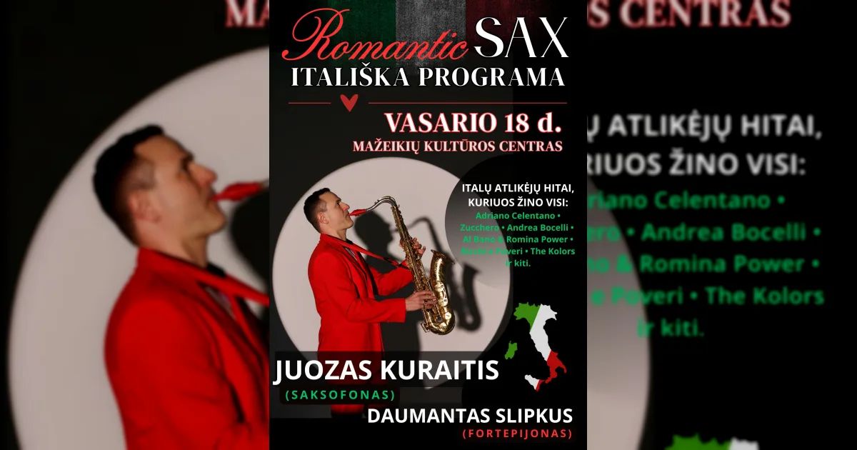 „ROMANTIC SAX“ – ITALIŠKA PROGRAMA. JUOZAS KURAITIS (saksofonas) / DAUMANTAS SLIPKUS (fortepijonas)