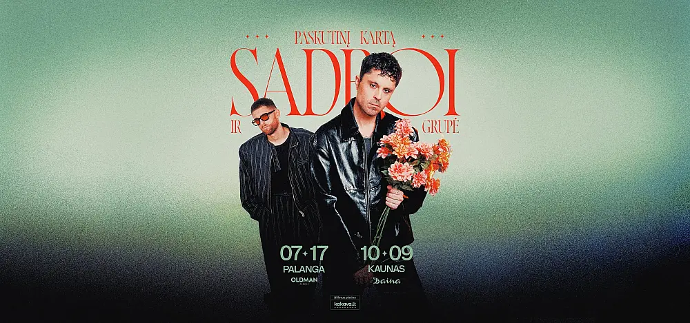 SADBOI turas: Paskutinį kartą