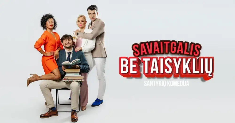 Santykių komedija ''SAVAITGALIS BE TAISYKLIŲ''