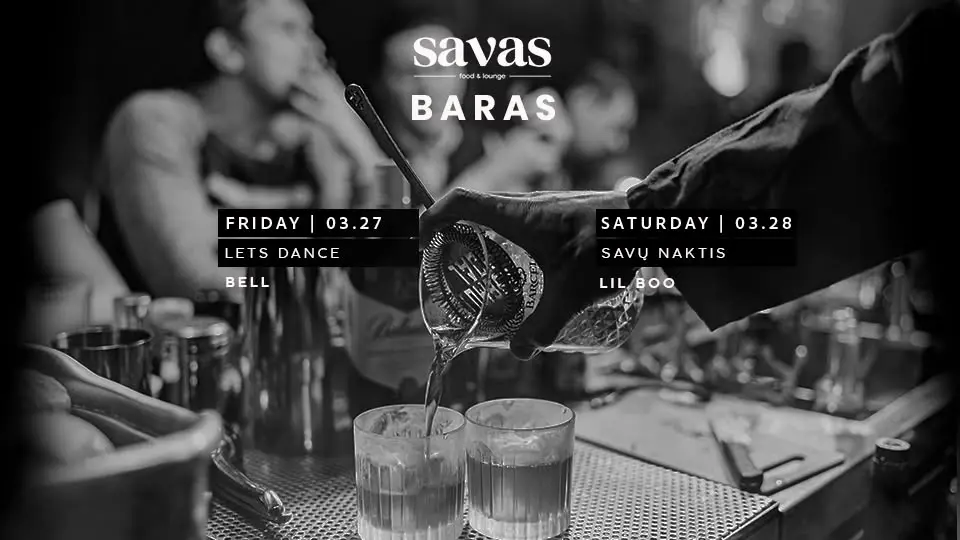 SAVAS / baras / kokteiliai / muzika