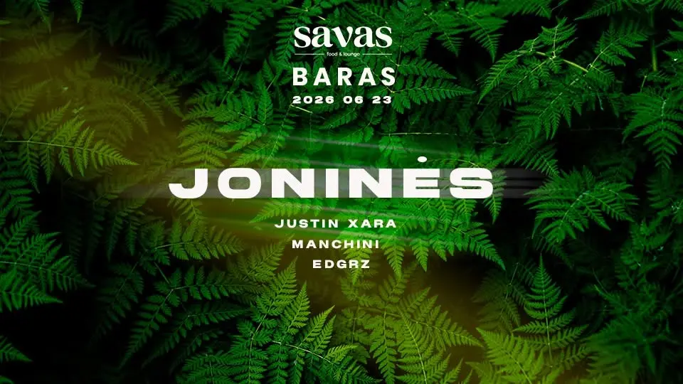 SAVAS JONINĖS su JUSTIN XARA, MANCHINI ir EDGRZ
